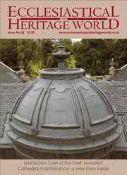 Ecclesiastical & Heritage World Current Issue Ecclesiastical & Heritage World Current Issue
